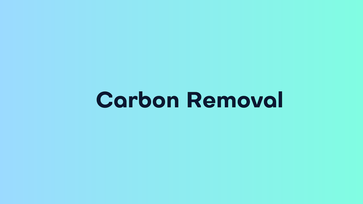 What is Carbon Removal?