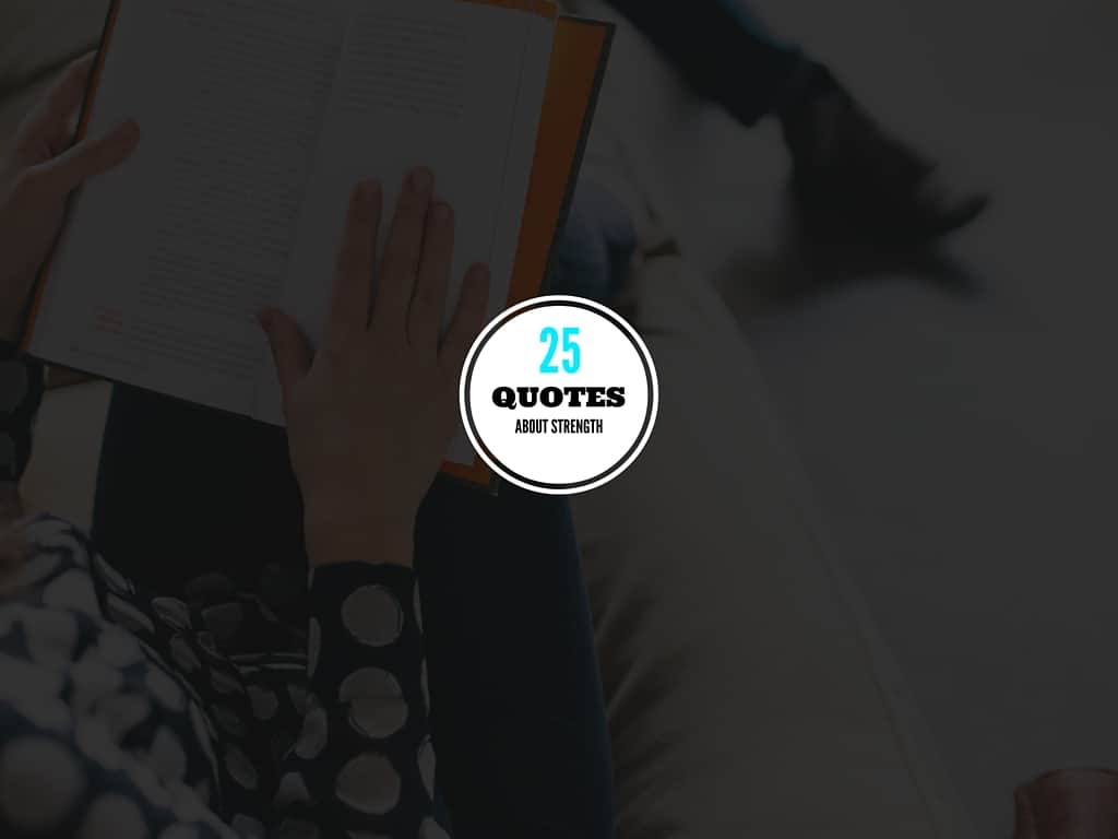 25 Quotes About Strength From Successful Female Entrepreneurs