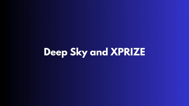 Deep Sky and XPRIZE Partner Innovative Carbon Removal Solutions ...