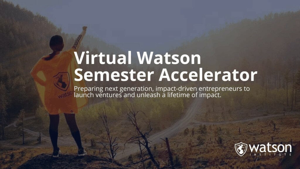 Watson Institute Launches Virtual Semester Accelerator for Future Entrepreneurs
