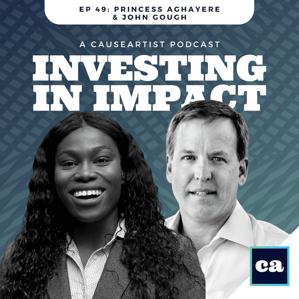 In episode 49 of the Investing in Impact podcast, I speak with Princess Aghayere & John Gough of ICA Fund